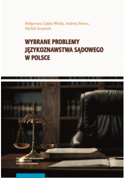 Wybrane problemy językoznawstwa sądowego w Polsce