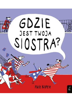 Gdzie jest twoja siostra?