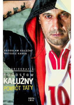 Radosław Kałużny Powrót taty Autobiografia