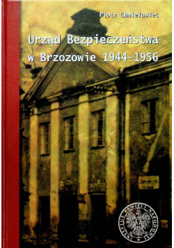 Urząd Bezpieczeństwa w Brzozowie 1944 - 1956