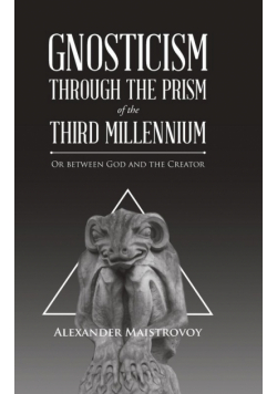Gnosticism Through the Prism of the Third Millennium