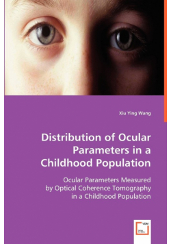 Distribution of Ocular Parameters in a Childhood Population