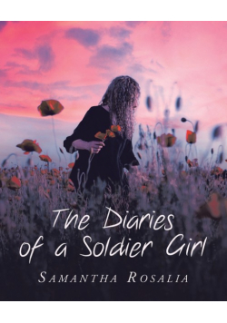 The Diaries of a Soldier Girl