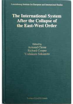The International System After the Collapse of the East West Order