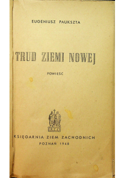 Trud ziemi nowej powieść 1948 r.