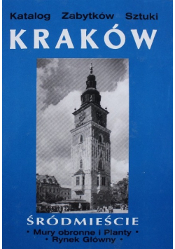 Kraków Śródmieście mury obronne i planty rynek główny