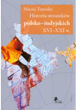 Historia stosunków polsko-indyjskich XVI-XXI w.