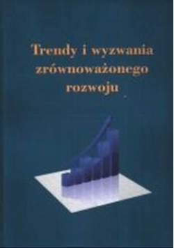 Trendy i wyzwania zrównoważonego rozwoju