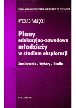Plany edukacyjno  zawodowe młodzieży w stadium eksploracji