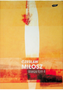 Miłosz Wiersze Tom 4
