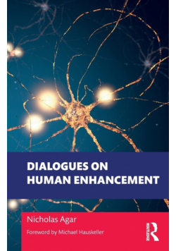 Dialogues on Human Enhancement