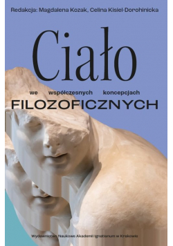 Ciało we współczesnych koncepcjach filozoficznych