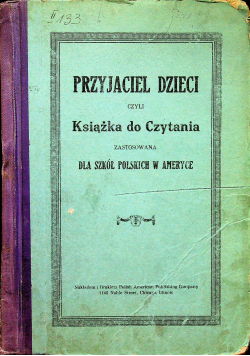 Przyjaciel dzieci czyli Książka do Czytania 1884 r.