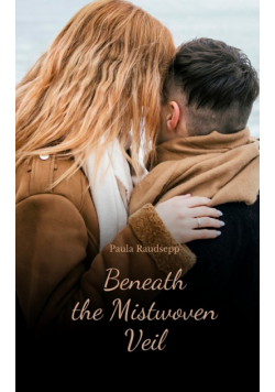 Beneath the Mistwoven Veil