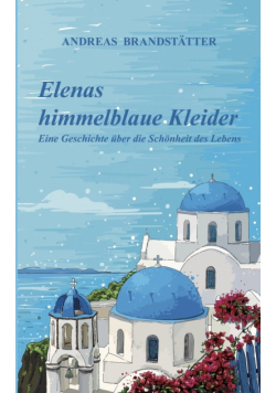 Elenas himmelblaue Kleider