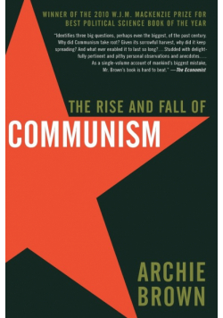 The Rise and Fall of Communism