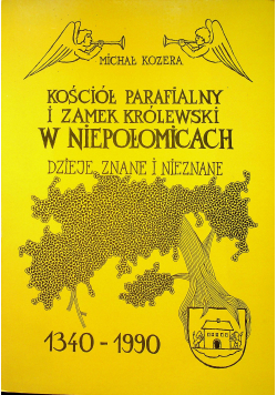 Kościół parafialny i zamek królewski w Niepołomicach