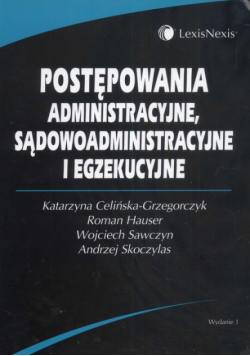 Postępowania administracyjne sądowoadministracyjne i egzekucyjne