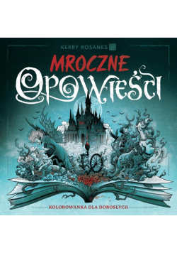 Mroczne opowieści. Kolorowanka dla dorosłych