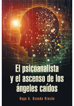 El psicoanalista y el ascenso de los ángeles caídos