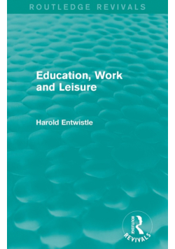 Education, Work and Leisure (Routledge Revivals)
