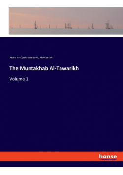 The Muntakhab Al-Tawarikh