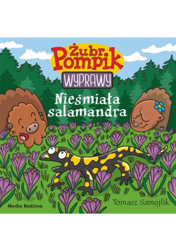 Żubr Pompik. Wyprawy. Nieśmiała sallamandra