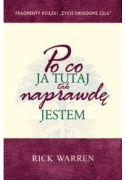 Po co ja tutaj tak naprawdę jestem
