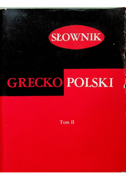 Słownik grecko polski tom II