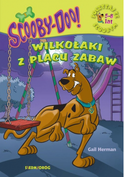 ScoobyDoo! Wilkołaki z placu zabaw Poczytaj ze Scoobym