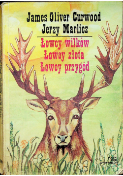 Łowcy wilków łowcy złota łowcy przygód