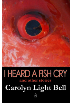 I Heard A Fish Cry