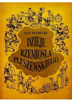 Dzieje Rzemiosła Pleszewskiego