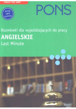 Rozmówki dla wyjeżdżających do pracy Angielskie Last Minute
