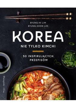 Korea Nie tylko kimchi