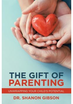 The Gift of Parenting