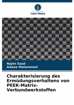 Charakterisierung des Ermüdungsverhaltens von PEEK-Matrix-Verbundwerkstoffen