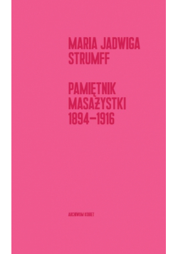 Pamiętnik masażystki 1894-1916