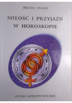 Miłość i przyjaźń w horoskopie