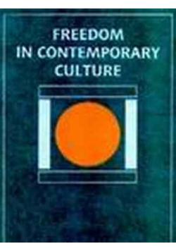 Freedom in Contemporary Culture Vol II