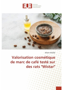Valorisation cosmétique de marc de café testé sur des rats "Wistar"