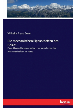 Die mechanischen Eigenschaften des Holzes