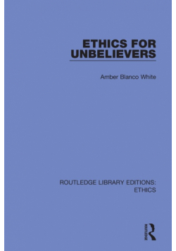 Ethics for Unbelievers