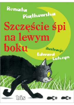 Szczęście śpi na lewym boku