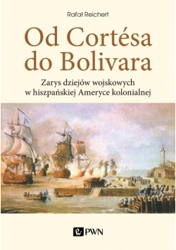 Od Cortesa do Bolivara