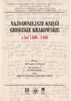 Najdawniejsze księgi Grodzkie Krakowskie z lat 1406 - 1409