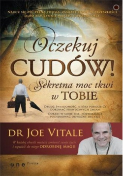 Oczekuj cudów Sekretna moc tkwi w Tobie