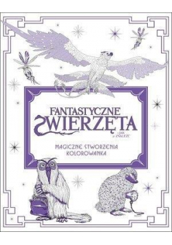 Fantastyczne zwierzęta Magiczne stworzenia