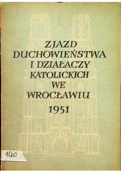 Zjazd Duchowieństwa i działaczy Katolickich we Wrocławiu