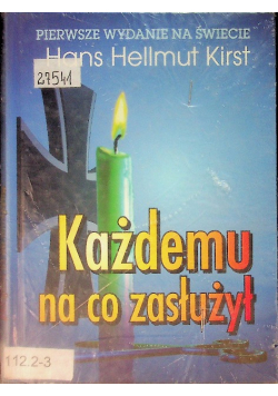Każdemu na co zasłużył